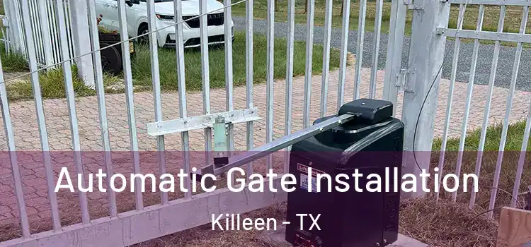  Automatic Gate Installation Killeen - TX