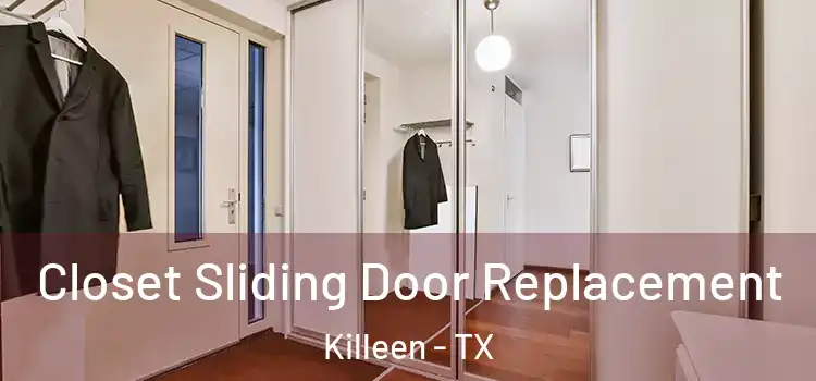  Closet Sliding Door Replacement Killeen - TX