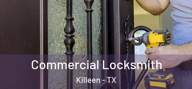 Commercial Locksmith Killeen - TX