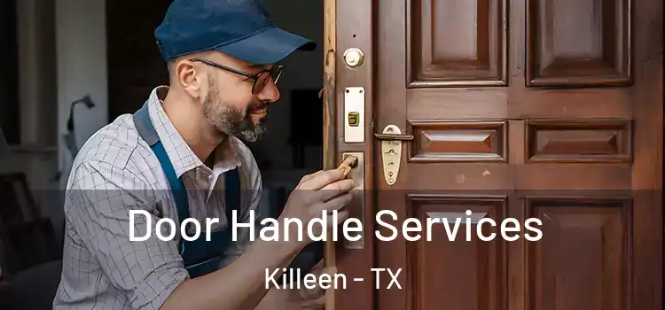 Door Handle Services Killeen - TX