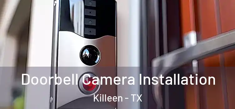  Doorbell Camera Installation Killeen - TX
