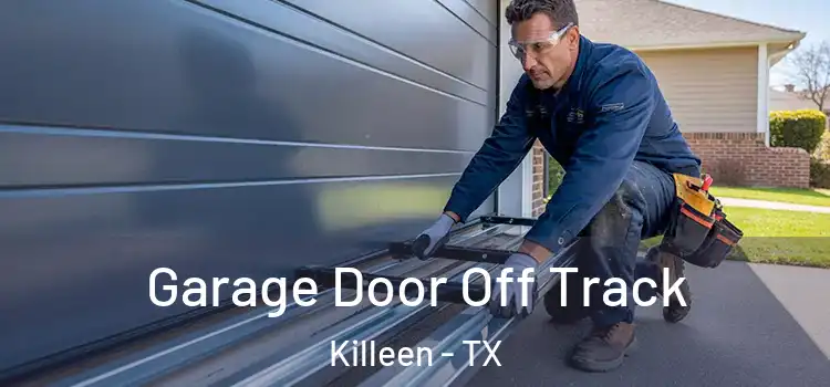  Garage Door Off Track Killeen - TX
