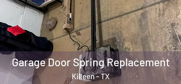  Garage Door Spring Replacement Killeen - TX