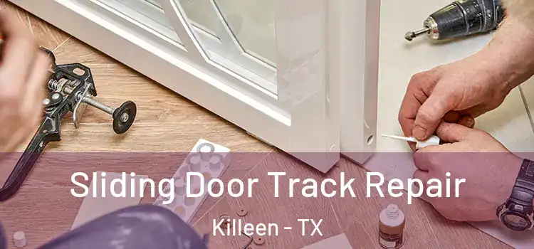  Sliding Door Track Repair Killeen - TX